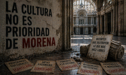 Cultura en México: el desmantelamiento silencioso de un país sin voz
